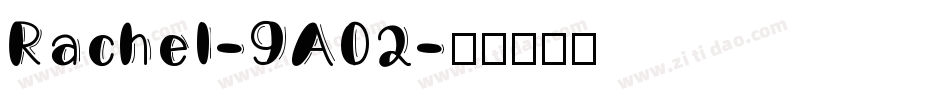 Rachel-9A02字体转换