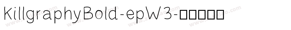 KillgraphyBold-epW3字体转换