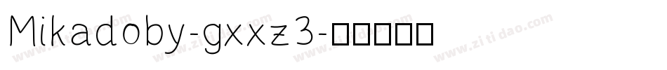 Mikadoby-gxxz3字体转换