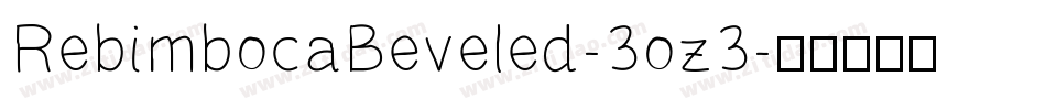 RebimbocaBeveled-3oz3字体转换