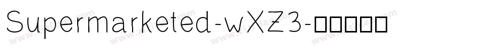 Supermarketed-wXZ3字体转换