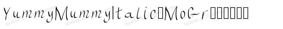 YummyMummyItalic-MoGr字体转换