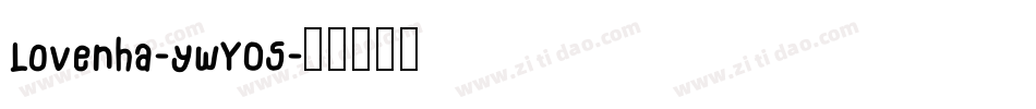 Lovenha-ywY05字体转换