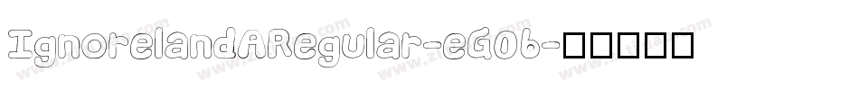 IgnorelandARegular-eG06字体转换