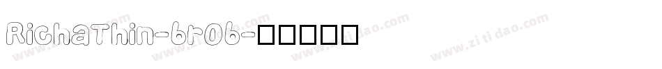 RichaThin-6r06字体转换