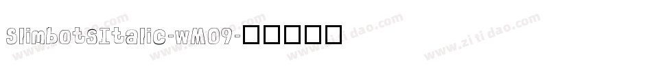 SlimbotsItalic-wM09字体转换