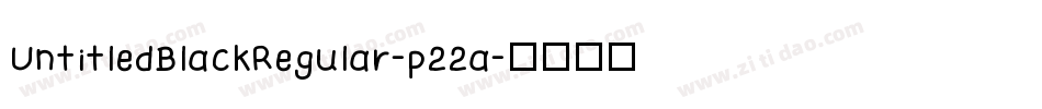 UntitledBlackRegular-p22a字体转换