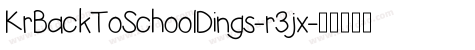 KrBackToSchoolDings-r3jx字体转换