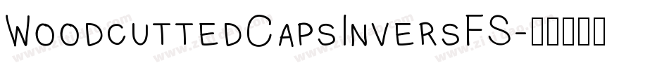 WoodcuttedCapsInversFS字体转换