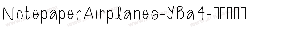 NotepaperAirplanes-YBa4字体转换