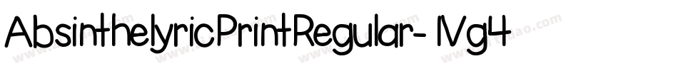 AbsinthelyricPrintRegular-1Vg4字体转换