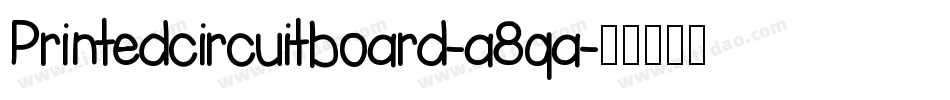 Printedcircuitboard-a8qa字体转换