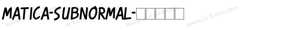 Matica-Subnormal字体转换
