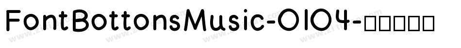 FontBottonsMusic-OlO4字体转换