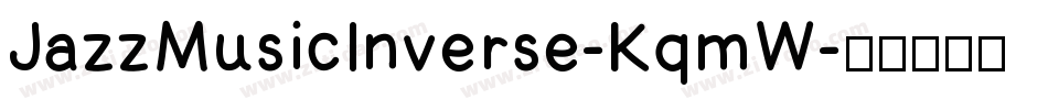 JazzMusicInverse-KqmW字体转换