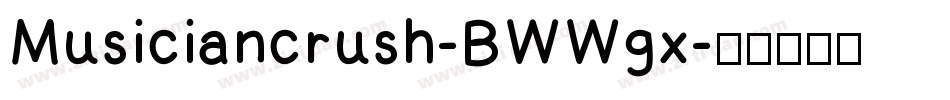 Musiciancrush-BWWgx字体转换