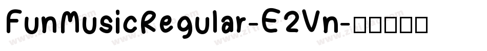 FunMusicRegular-E2Vn字体转换