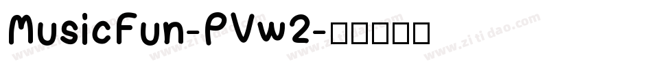 MusicFun-PVw2字体转换