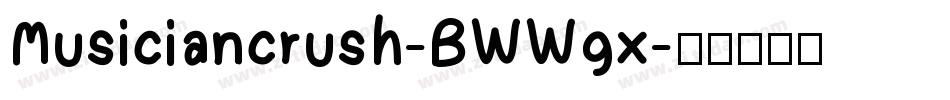 Musiciancrush-BWWgx字体转换