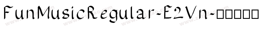 FunMusicRegular-E2Vn字体转换