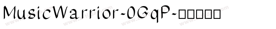 MusicWarrior-0GqP字体转换