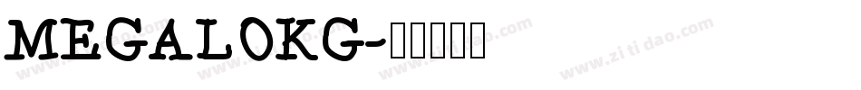MEGALOKG字体转换
