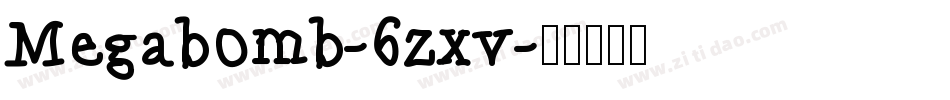 Megabomb-6zxv字体转换