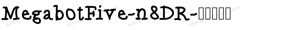 MegabotFive-n8DR字体转换