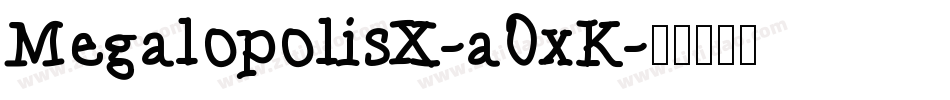 MegalopolisX-a0xK字体转换