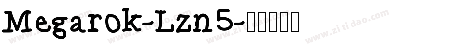 Megarok-Lzn5字体转换