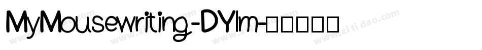 MyMousewriting-DYlm字体转换