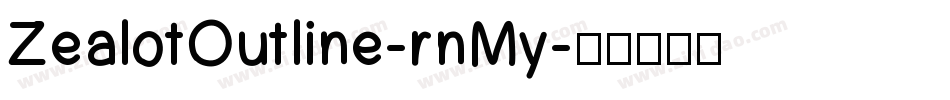 ZealotOutline-rnMy字体转换