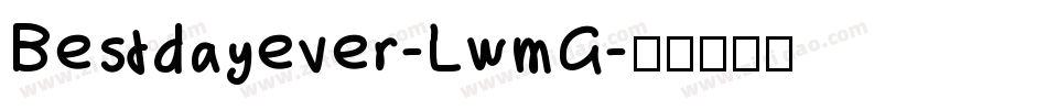 Bestdayever-LwmG字体转换
