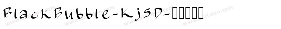 BlackBubble-Kj5D字体转换