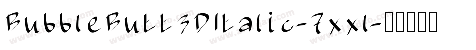 BubbleButt3DItalic-7xxl字体转换