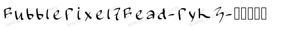BubblePixel7Bead-PyKZ字体转换