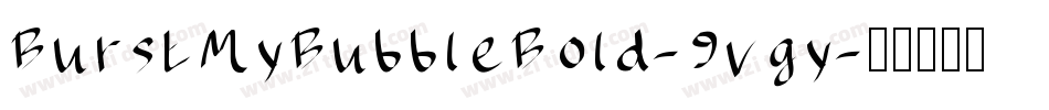 BurstMyBubbleBold-9vgy字体转换