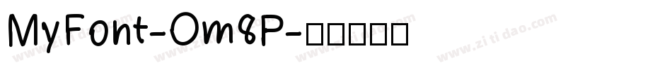 MyFont-Om8P字体转换