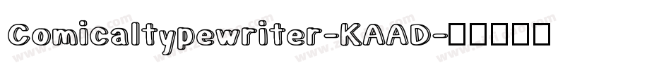 Comicaltypewriter-KAAD字体转换