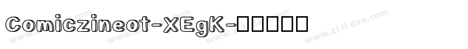 Comiczineot-XEgK字体转换