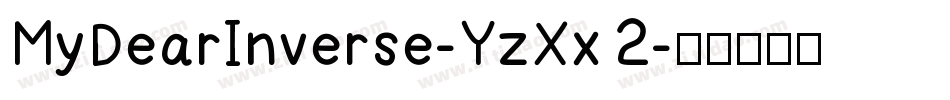 MyDearInverse-YzXx2字体转换