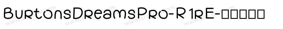 BurtonsDreamsPro-R1rE字体转换