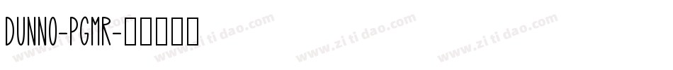 Dunno-pgMR字体转换