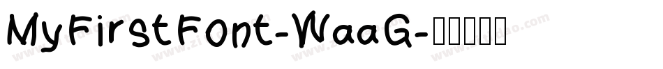 MyFirstFont-WaaG字体转换