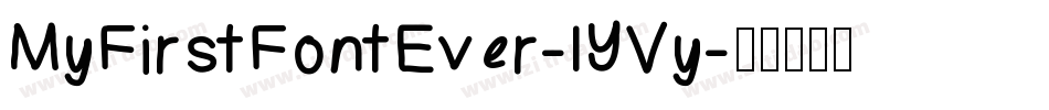 MyFirstFontEver-lYVy字体转换