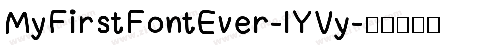 MyFirstFontEver-lYVy字体转换