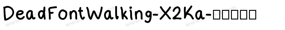 DeadFontWalking-X2Ka字体转换