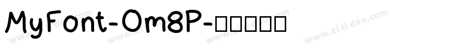 MyFont-Om8P字体转换