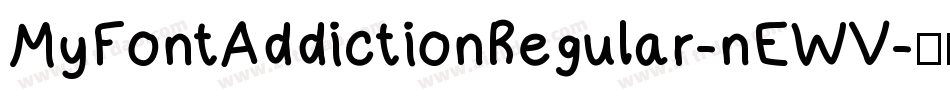 MyFontAddictionRegular-nEWV字体转换