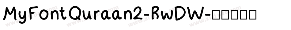MyFontQuraan2-RwDW字体转换